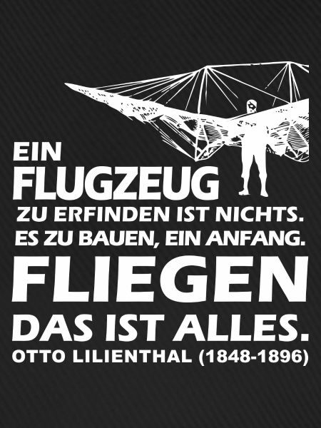 otto lilienthal Piloten Spruch