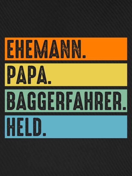 Baggerfahrer Papa Vater Tiefbauer Bagger