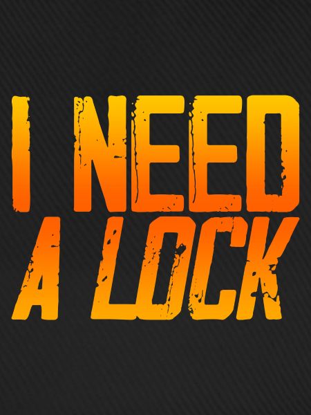 I Need A Lock 3