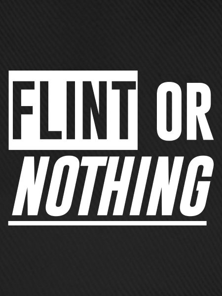 Flint Or Nothing 4
