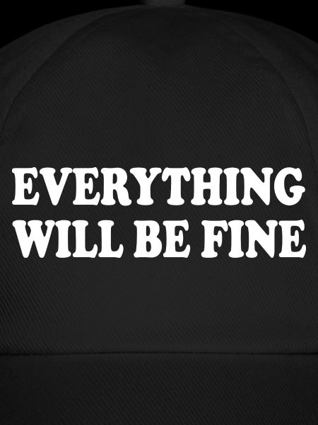 everything will be fine