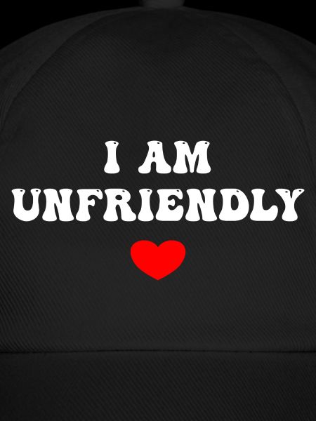I Am Unfriendly