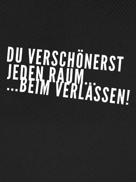 du verschönerst jeden Raum