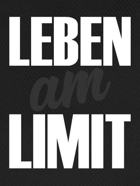 Leben am Limit