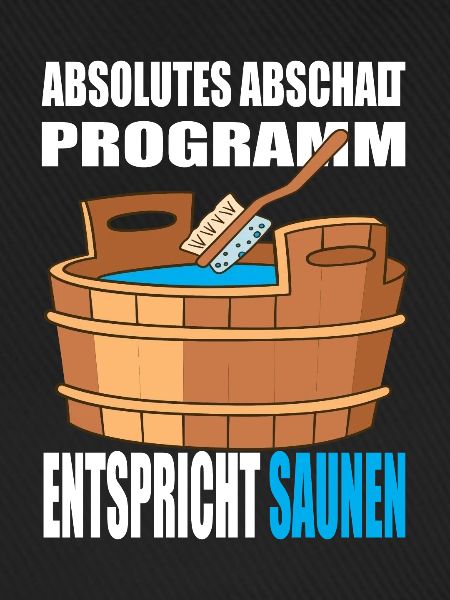 Absolutes abschalt Programm entspricht Saunen