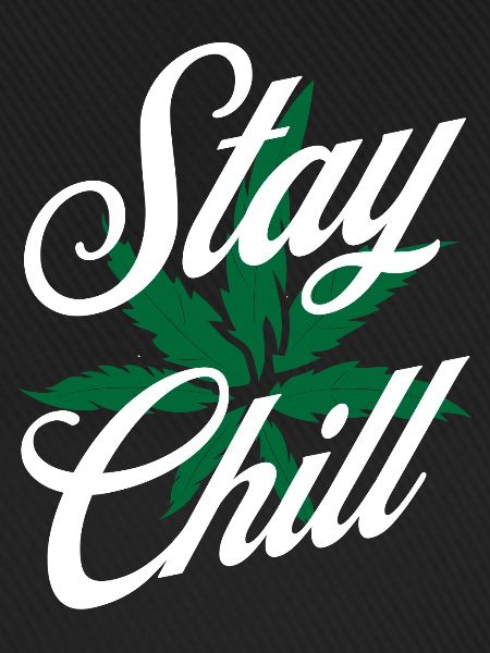 Stay Chill Marihuana