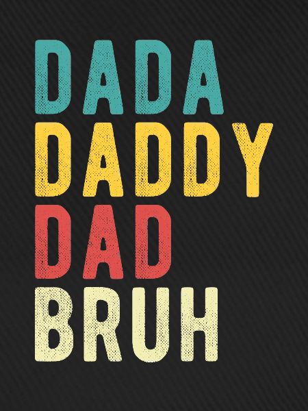 Dada Papa Papa Bruh