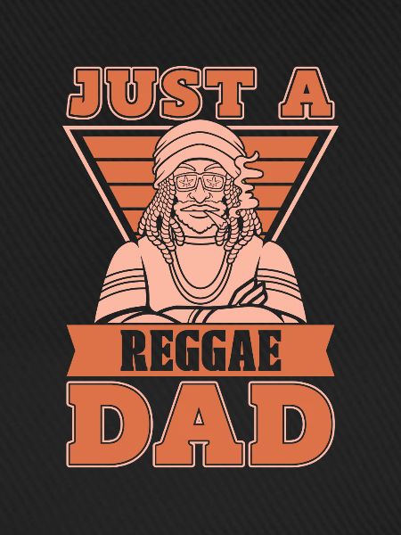 Reggae Just A Reggae Dad