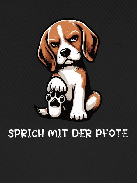 Sprich mit der Pfote Beagle Beaglebesitzer 