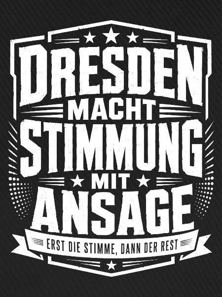 Dresden macht Stimmung mit Ansage
