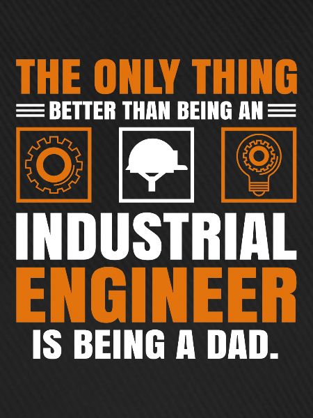 Industrial Engineer Dad