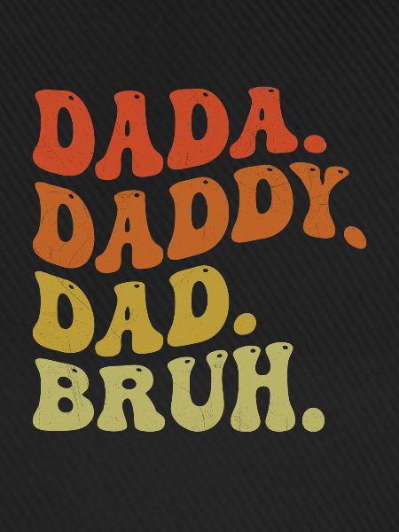 Dada Daddy Dad Bruh Retro