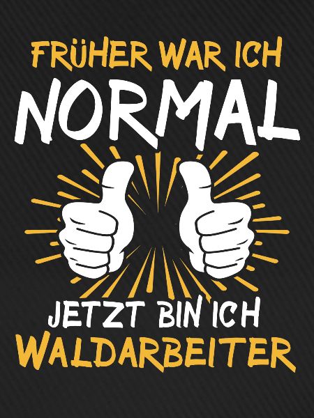 Waldarbeiter Sprüche