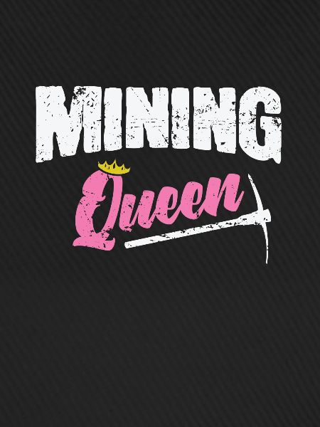 Mining Queen