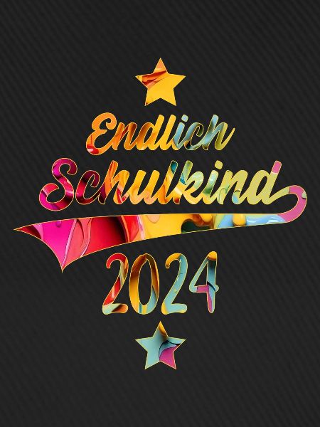 EINSCHULUNG ENDLICH SCHULKIND 2024