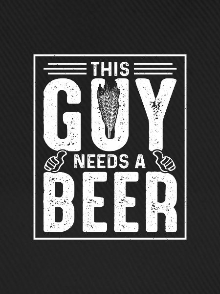This Guy Needs A Beer