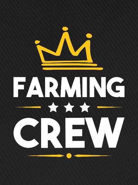 Farming Crew