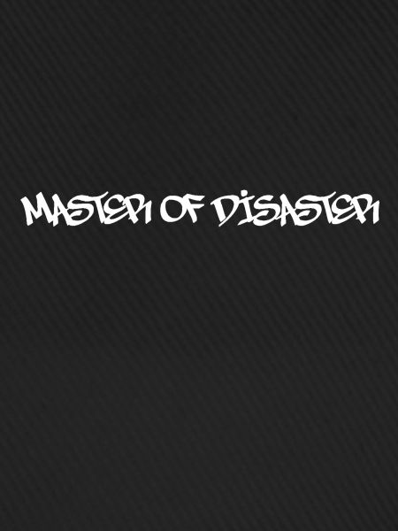 master of disaster