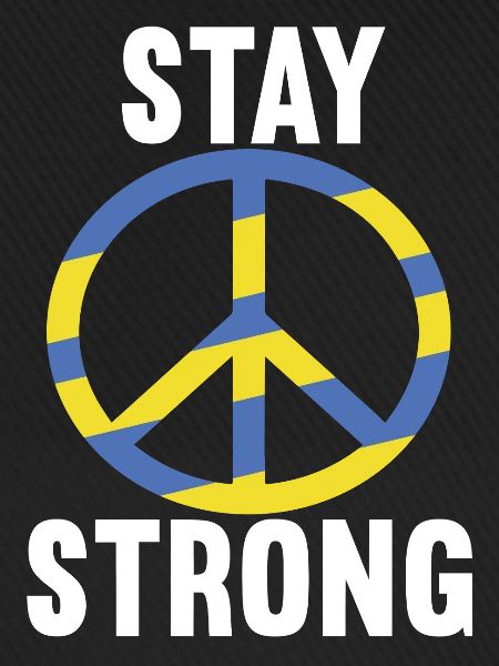 Stay strong Ukraine Peace