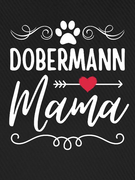 Dobermann Mama Dobermann Liebhaber
