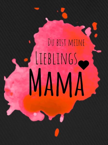 Lieblings Mama