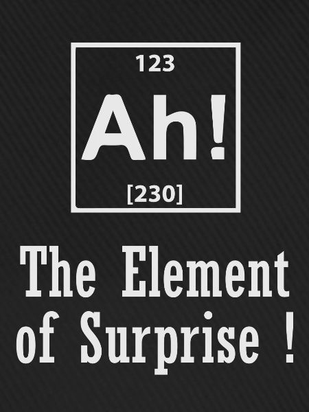 Das Element der Überraschung