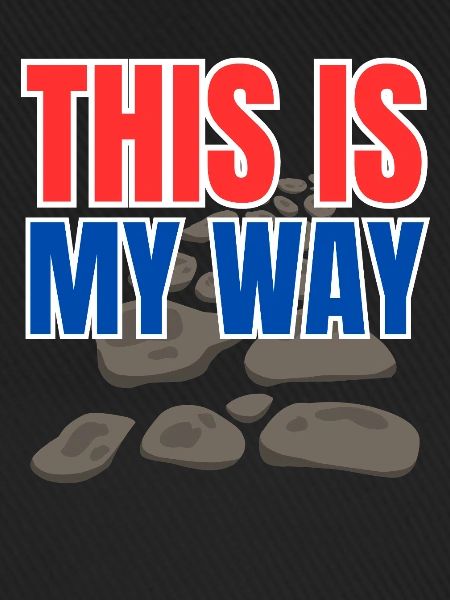 This is my way