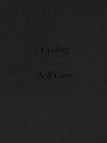 Cycling is Self Care