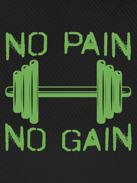 No Pain No Gain