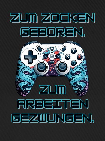 Zum Zocken Geboren...