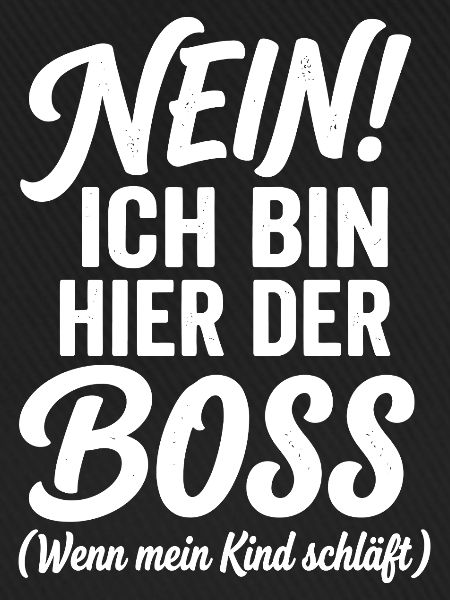 Nein! Ich Bin Hier Der Chef