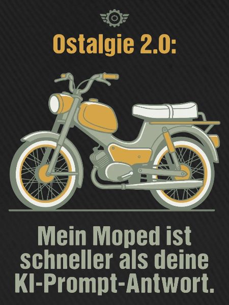 Ostalgie Moped. KI Prompt Spruch