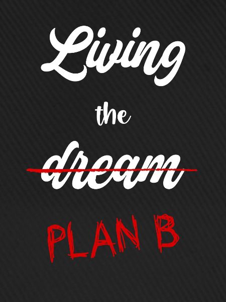 Plan B statt Traum
