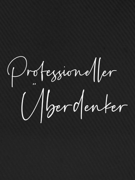 Professioneller Überdenker