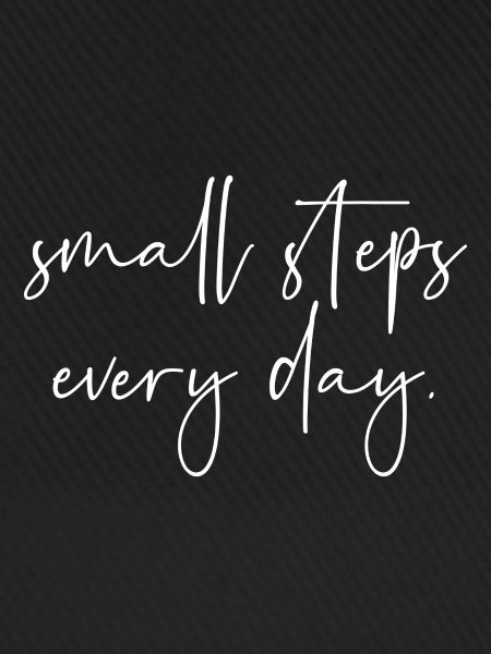 Small steps every day
