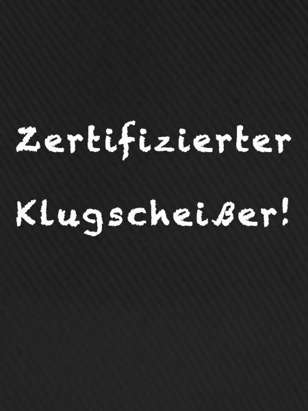Zertifizierter Klugscheißer