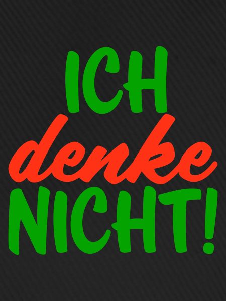 Ich denke nicht