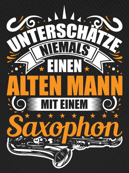 Saxophon Musiker Mann Männer Spruch