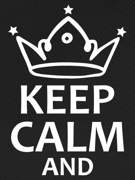 keep calm and