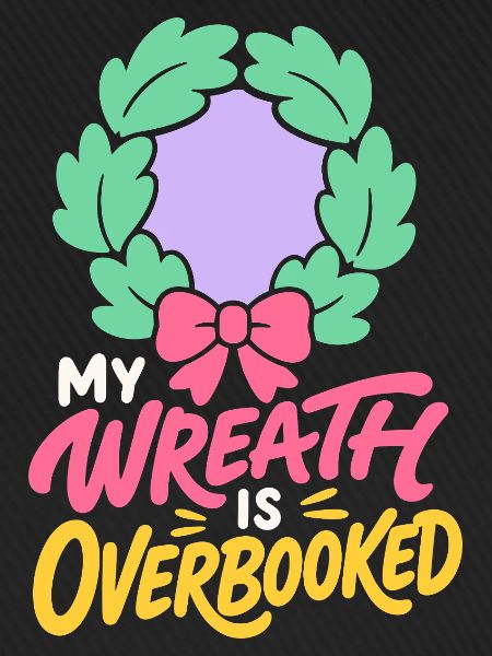 Weihnachtskranz – My Wreath Is Overbooked