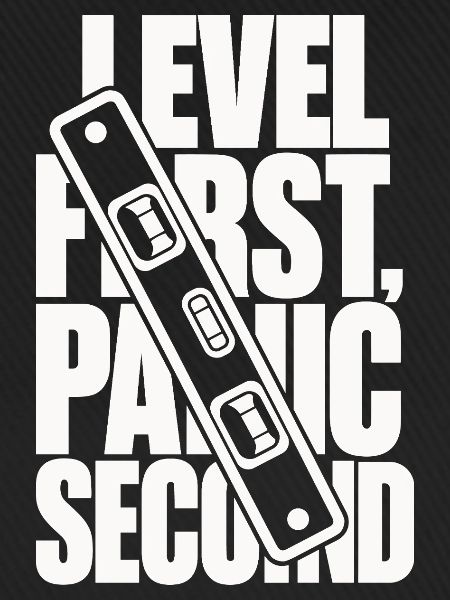 Wasserwaage – Level First, Panic Second