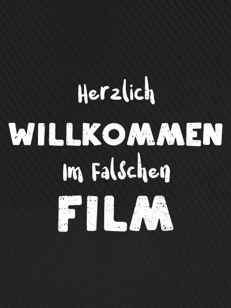 Herzlich Willkommen Im Falschen...