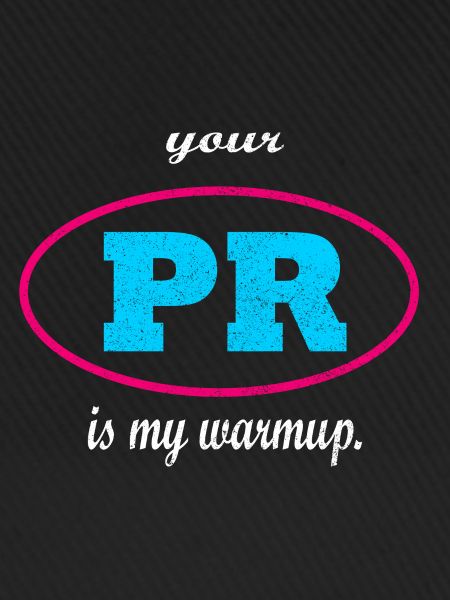 Your PR is my warmup.
