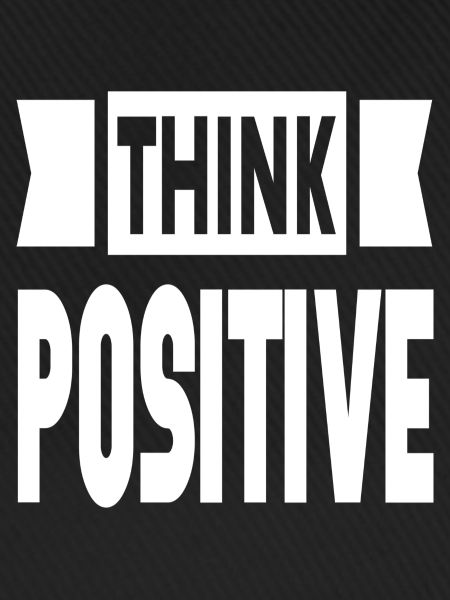 Think Positive