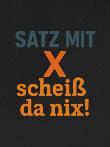 Satz mit X