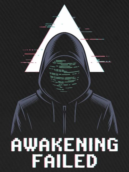 Awakening Failed – Glitch in Kapuze