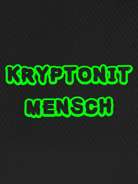 Kryptonit Mensch Geschenk