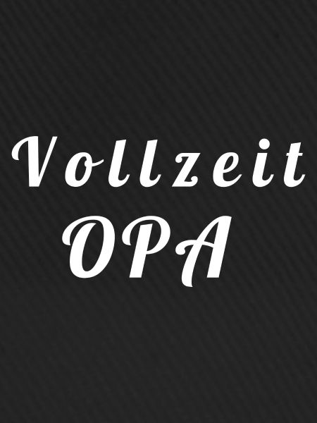 Vollzeit Opa