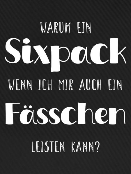 Fässchen statt Sixpack