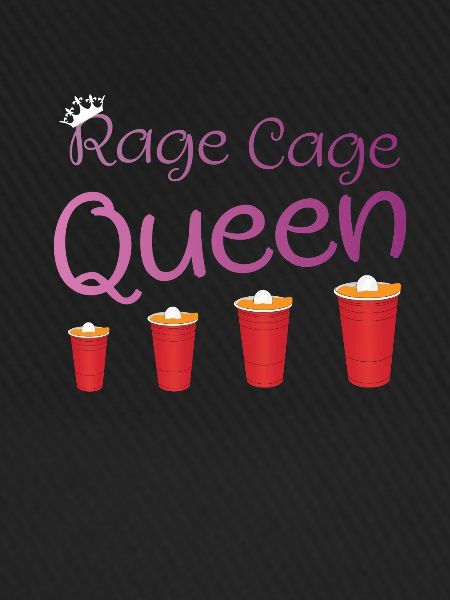 Rage Cage Queen Trinkspiel
